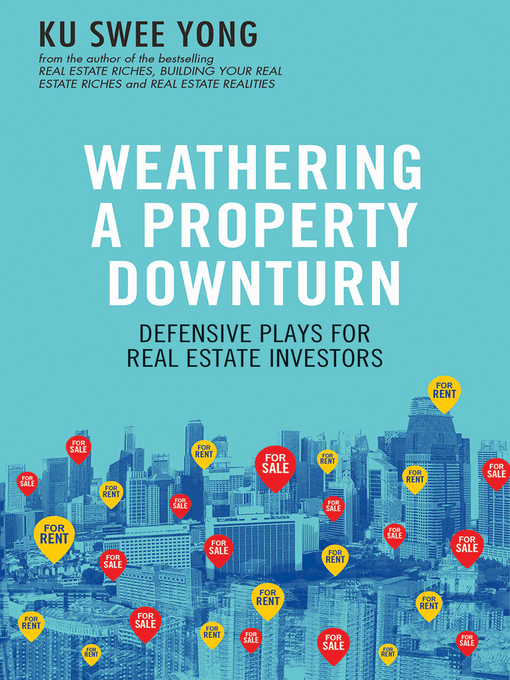 Title details for Weathering a Property Downturn by Ku Swee Yong - Available